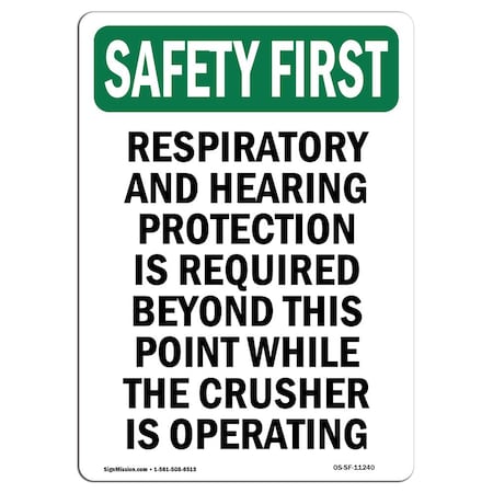 OSHA SAFETY FIRST Sign, Respiratory And Hearing Protection, 18in X 12in Rigid Plastic